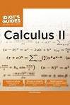 Idiot’s Guides Calculus II by W. Michael Kelley